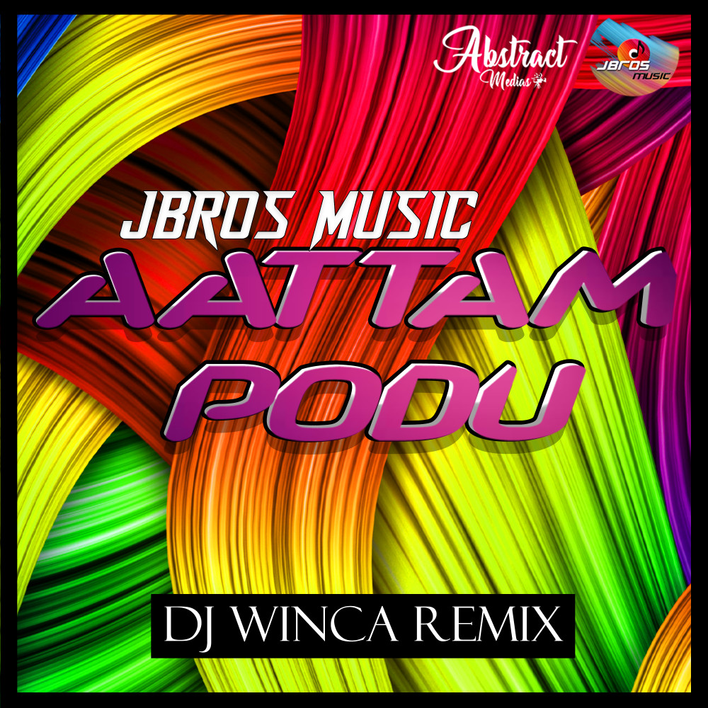 Aattam Podu (DJ Winca Remix)