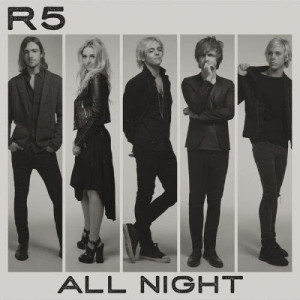 ดาวน์โหลดและฟังเพลง All Night พร้อมเนื้อเพลงจาก R5