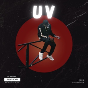 Listen to UV (Explicit) song with lyrics from Weeb