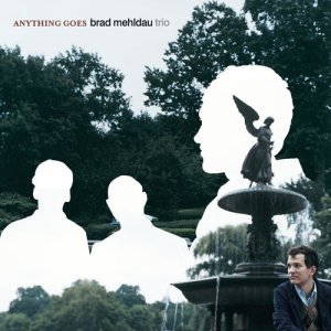 อัลบัม Anything Goes ศิลปิน Brad Mehldau Trio