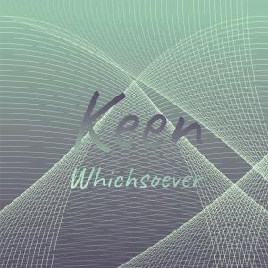 Various的专辑Keen Whichsoever