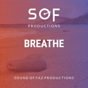 ดาวน์โหลดและฟังเพลง Breathe พร้อมเนื้อเพลงจาก Sound of Faz Productions