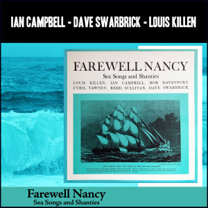 Ian Campbell的專輯Farewell Nancy - Sea Songs and Shanties (Album of 1958)