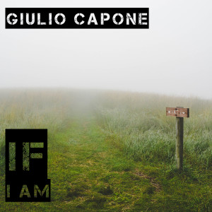 收聽Giulio Capone的If (I am)歌詞歌曲