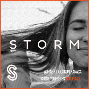 Listen to Close Your Eyes (Extended Club Mix) song with lyrics from Aurae
