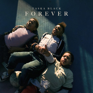 收聽Taska Black的Forever歌詞歌曲