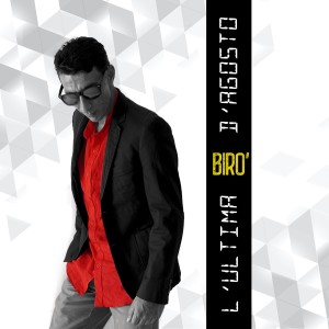 Listen to L'ultima d'agosto song with lyrics from Biro