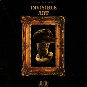 Album Invisible Art (Explicit) from Knows The Wave