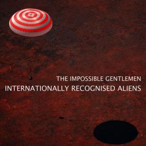 The Impossible Gentlemen的專輯Internationally Recognised Aliens