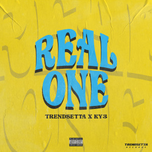 Listen to Real One (Explicit) song with lyrics from Trendsetta