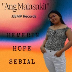 JJEMP RECORDS的專輯Ang Malasakit (feat. Hemerin Hope Sebial)