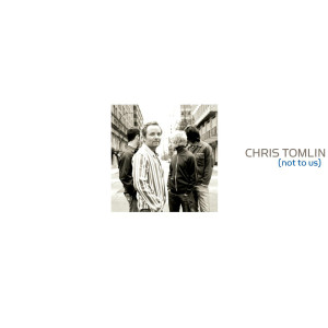 ดาวน์โหลดและฟังเพลง Not To Us (Not To Us Album Version) พร้อมเนื้อเพลงจาก Chris Tomlin
