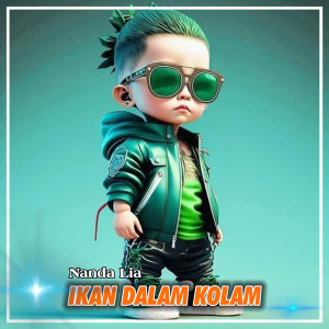 Listen to Ikan Dalam Kolam song with lyrics from Nanda Lia