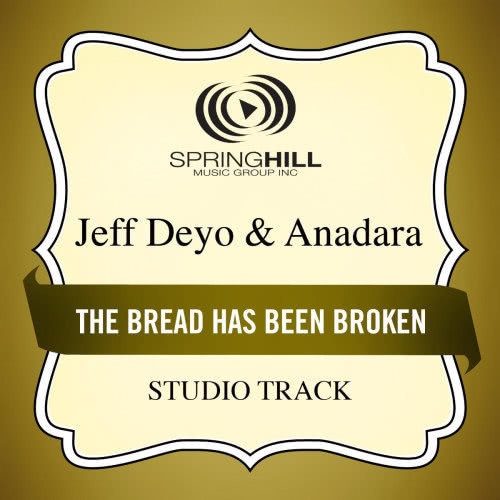 The Bread Has Been Broken (Low Key Performance Track Without Background Vocals)