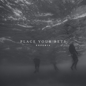 อัลบัม Place Your Bets ศิลปิน Experia