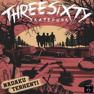 Dengarkan Nadaku Terhenti lagu dari Threesixty Skatepunk dengan lirik