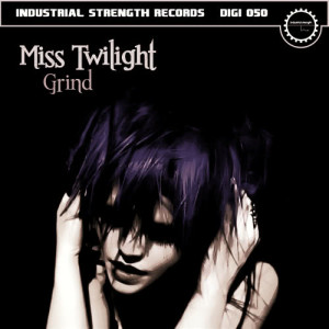 收聽Miss Twilight的Grind歌詞歌曲