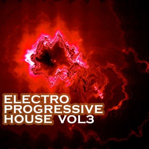 Various Artists的專輯Electro Progressive House, Vol. 3