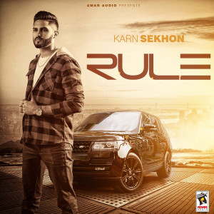 收听Karn Sekhon的Rule歌词歌曲