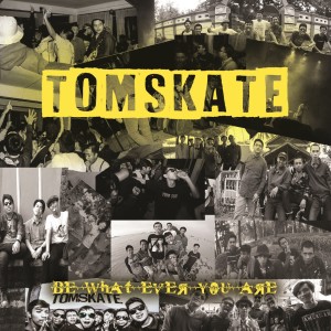Album Be What Ever You Are from Tomskate