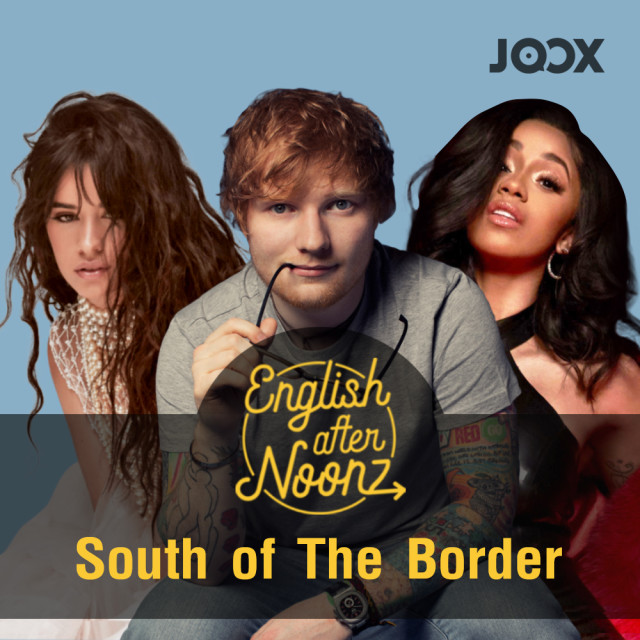 เนื้อเพลง EP.14 South Of The Border - Ed Sheeran Feat. Camila Cabello ...