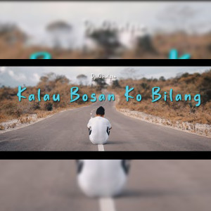 Listen to Kalau Bosan Ko Bilang song with lyrics from DJ Qhelfin