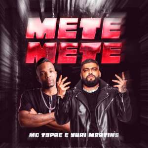 Listen to Mete Mete (Explicit) song with lyrics from DJ Yuri Martins
