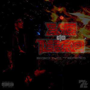 Listen to EGO no TERRO (Explicit) song with lyrics from 7G
