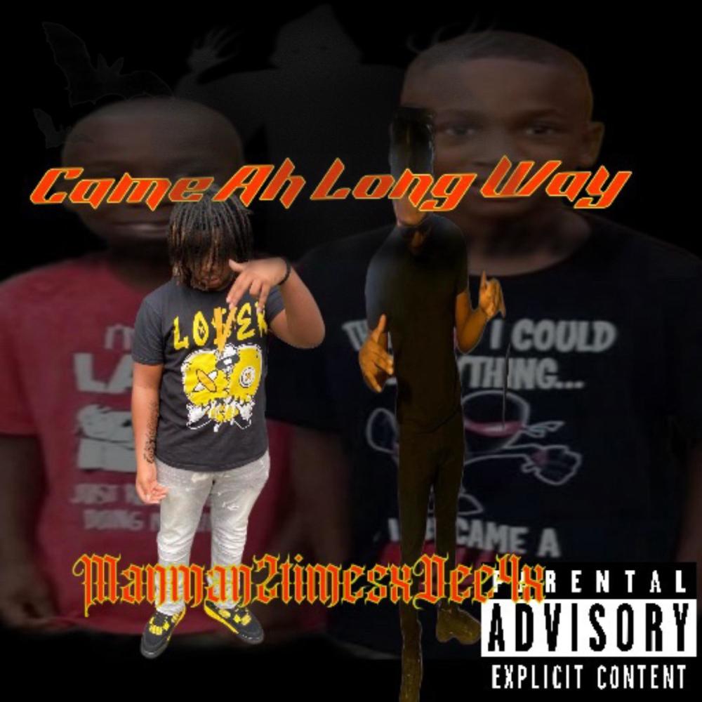 Came Ah Long Way (feat. Manman2times)