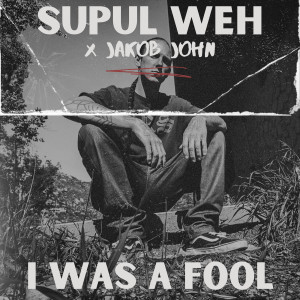 Listen to I Was a Fool (Explicit) song with lyrics from Supul Weh