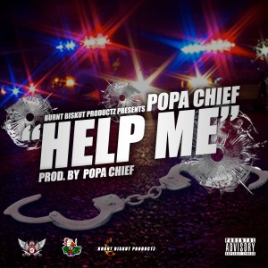 ดาวน์โหลดและฟังเพลง Help Me (Explicit) พร้อมเนื้อเพลงจาก Popa Chief