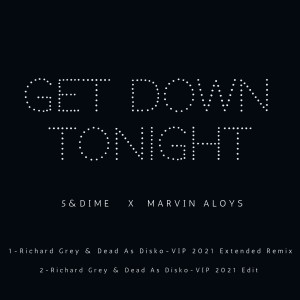 ดาวน์โหลดและฟังเพลง Get Down Tonight (Richard Grey & Dead As Disko VIP 2021 Remix) (Richard Grey & Dead As Disko VIP 2021 Remix / Edit) พร้อมเนื้อเพลงจาก 5&Dime