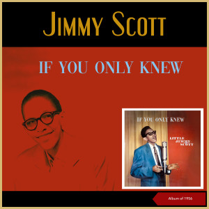 Jimmy Scott的專輯If You Only K (Album of 1956)