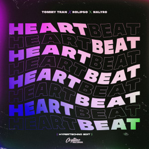 Tommy Tran的專輯Heartbeat (Hypertechno Edit)