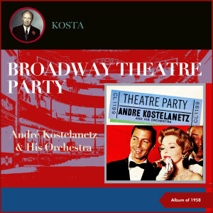 Theatre Party: Anything Goes - Music In The Air - The Count Of Luxembourg - The Merry Widow (Album of 1958)
