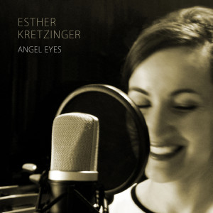 收听Esther Kretzinger的Angel Eyes歌词歌曲