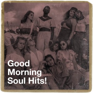 Sweet Soul Express的專輯Good Morning Soul Hits!