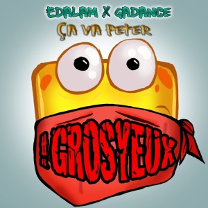 Album Ça va péter (#Grosyeux) oleh Edalam