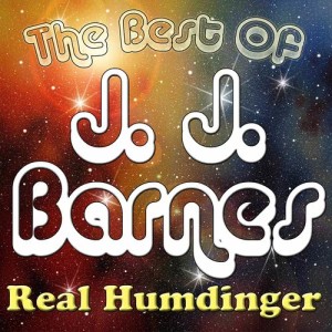 J.J. Barnes的專輯Real Humdinger - The Best Of J. J. Barnes