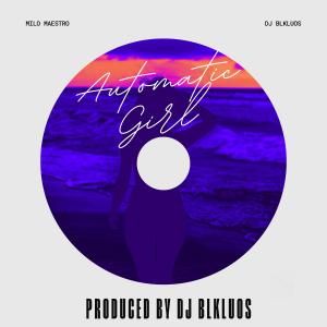 DJ Blkluos的專輯AUTOMATIC GIRL (Explicit)