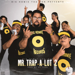 Mr. Trap-a-Lot 2 (Explicit) dari Big Homie Tha Don