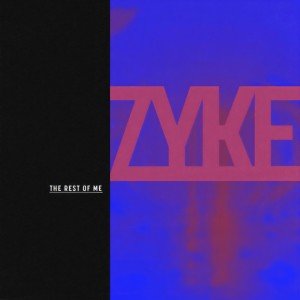 收听Zyke的The Rest of Me歌词歌曲