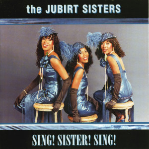 อัลบัม Sing! Sister! Sing! ศิลปิน The Jubirt Sisters