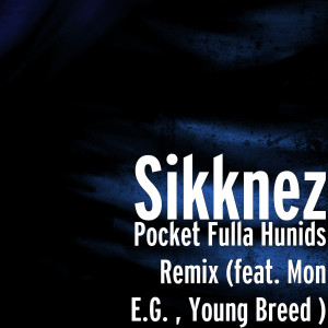 Pocket Fulla Hunids Remix (feat. Mon E.G. , Young Breed) (Explicit) dari Mon E.G.