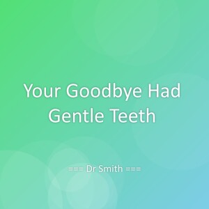 Album Your Goodbye Had Gentle Teeth from 