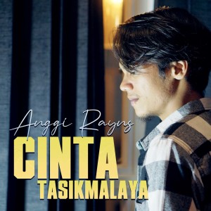收聽Anggi Rayns的Cinta Tasikmalaya歌詞歌曲