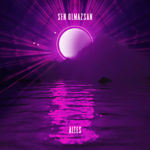 อัลบัม Sen Olmazsan ศิลปิน Altes