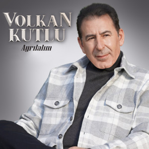 Dengarkan lagu Ayrılalım nyanyian Volkan Kutlu dengan lirik