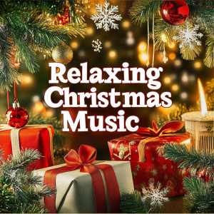 Christmas 2024的專輯Relaxing Christmas Music