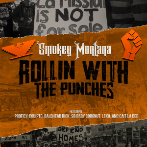 อัลบัม Rollin With The Punches (feat. Proficy, Equipto, Baldhead Rick, S.B. Baby Cougnut, Lexo & Cait La Dee) ศิลปิน Smokey Montana